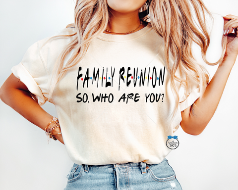 Family Reunion So, Who Are You, Family Quote, SVG, PNG Files Instant Download, Cricut Cut Files, Silhouette Cut Files, Download, Print