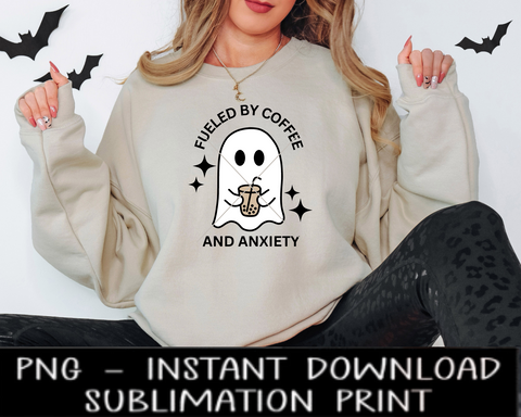 Fueled By Coffee And Anxiety PNG File, Little Ghost Iced Coffee Sublimation Digital Design, PNG for Sublimation Iron On, Instant Download