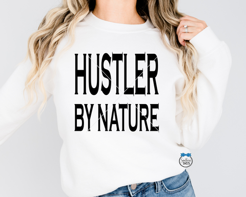 Hustler By Nature SVG, Hustler By Nature PnG, Inspirational SVG, Instant Download, Cricut Cut Files, Silhouette Cut File, UV Dtf Png