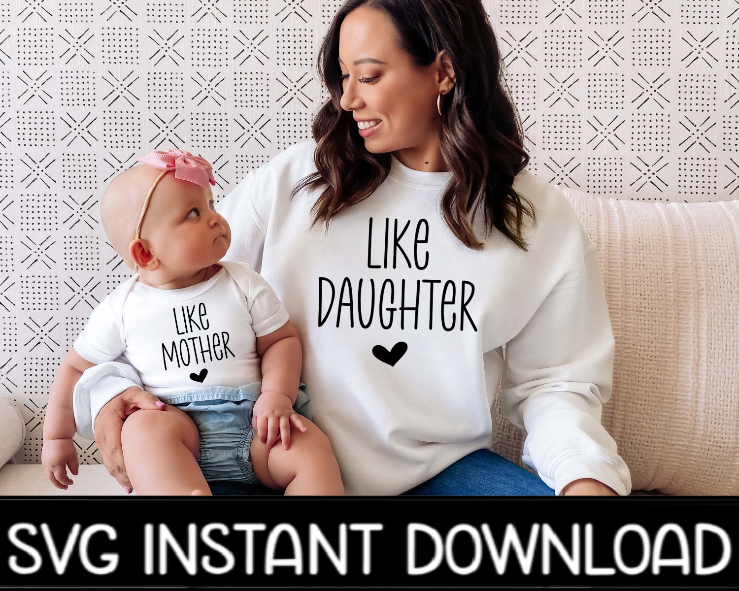 Like Mother, Like Daughter SVG, Mom And Child Matching Tee SvG, Instant Download, Cricut Cut Files, Silhouette Cut Files