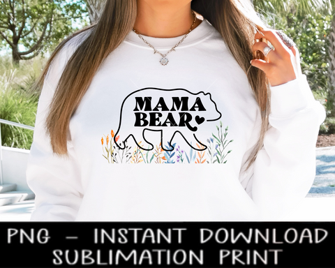 Mama Bear Floral PNG File, Mother's Day Sublimation Digital Design, PNG for Sublimation, Instant Download, PNG Waterslide, Decal PnG