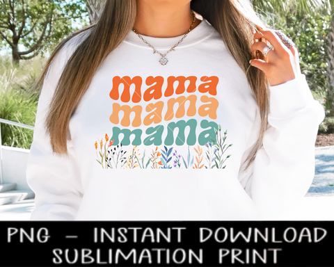 Mama Retro Floral PNG File, Mother's Day Sublimation Digital Design, PNG for Sublimation, Instant Download, PNG Waterslide, Decal PnG