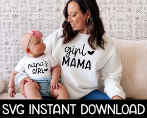 Mama's Girl, Girl Mama SVG, Mom And Child Matching Tee SvG, Instant Download, Cricut Cut Files, Silhouette Cut Files