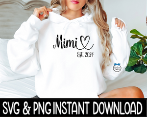 Mimi Est 2024 SVG, Mimi Est 2024 Mother's Day SVG, Instant Download, Cricut Cut Files, Silhouette Cut Files, Print