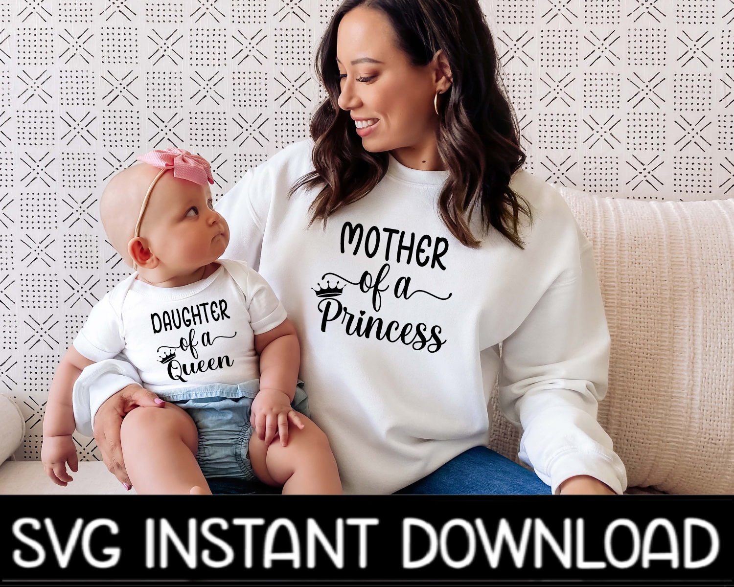 Mother of A Princess, Daughter Of A Queen SVG, Mom And Child Matching Tee SvG, Instant Download, Cricut Cut Files, Silhouette Cut Files