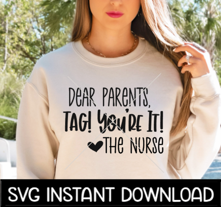 Dear Parents Tag You're It SVG, End Of School Year SVG Files, Instant Download, Cricut Cut Files, Silhouette Cut Files, Download, Print