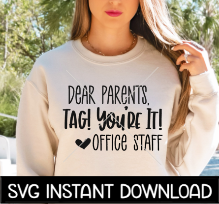 Dear Parents Tag You're It SVG, End Of School Year SVG Files, Instant Download, Cricut Cut Files, Silhouette Cut Files, Download, Print