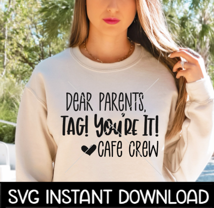 Dear Parents Tag You're It SVG, End Of School Year SVG Files, Instant Download, Cricut Cut Files, Silhouette Cut Files, Download, Print