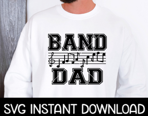 Band SVG, Band Dad Tee SVG, Tote Bag SvG, Band Dad Music Note SVG Instant Download, Cricut Cut Files, Silhouette Cut Files, Print