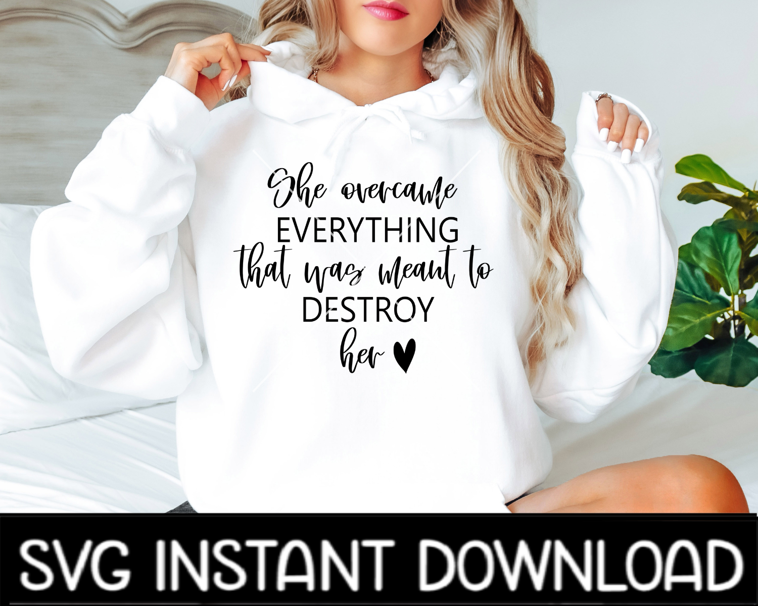 She Overcame Everything That Was Meant To Destroy Her SVG, Inspirational SVG, Instant Download, Cricut Cut Files, Silhouette Cut File, Print