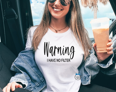 Warning I Have No Filter SVG, Warning I Have No Filter PNG, Sarcastic SVG, Instant Download, Cricut Cut File, DtF File, Silhouette Cut File