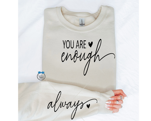 You Are Enough Always SVG And Sleeve SVG File, PNG, Sweatshirt And Sleeve SvG, SvG Instant Download, Cricut Cut File, Silhouette