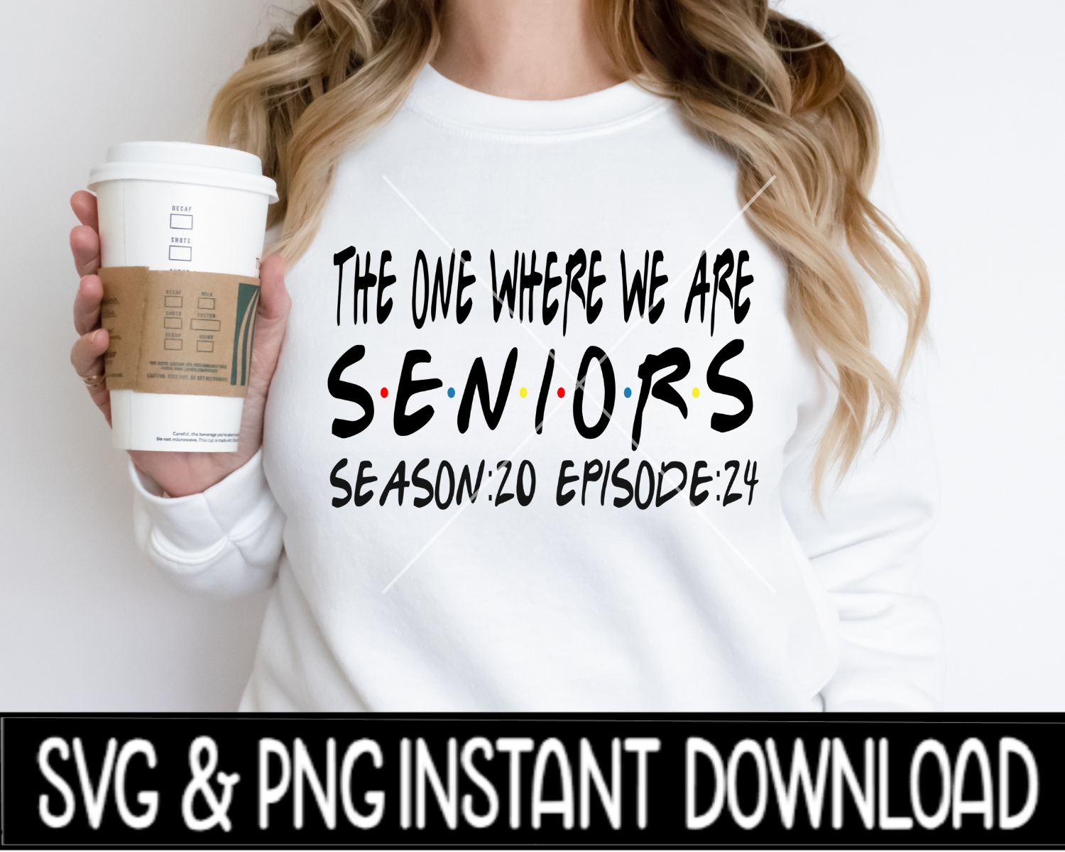 Senior 2024 Friends SVG, Senior 2024  SvG Tee Shirt PNG, Instant Download, Cricut Cut File, Silhouette Cut File, Download Print