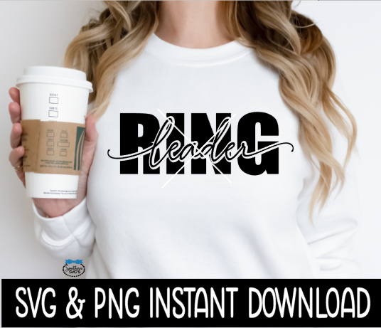 Ring Leader SVG, Ring Leader PNG, Tee Shirt SvG Instant Download, Cricut Cut Files, Silhouette Cut Files, Print