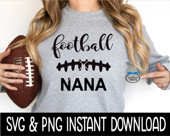 Football Nana SVG, SVG Files Instant Download, Cricut Cut Files, Silhouette Cut Files, Download, Print
