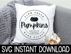 Farm Fresh Pumpkins SVG, Fall Sign SVG Instant Download, Cricut Cut File, Silhouette Cut Files, Download, Print