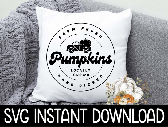 Farm Fresh Pumpkins SVG, Fall Truck Sign SVG Instant Download, Cricut Cut File, Silhouette Cut Files, Download, Print