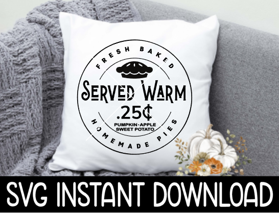 Fresh Baked Homemade Pies SVG, Fall Sign SVG, Fall Pie Sign SVG Instant Download, Cricut Cut File, Silhouette Cut Files, Download, Print