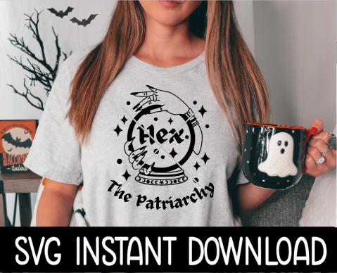 Hex The Patriarchy SVG, Patriarchy SVG, Black Magic Halloween SVG Instant Download, Cricut Cut File, Silhouette Cut Files, Download, Print