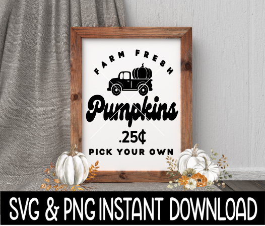 Farm Fresh Pumpkins SVG, Fall Sign SVG, Fall Truck Sign SVG Instant Download, Cricut Cut File, Silhouette Cut Files, Download, Print