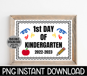 First Day Of Kindergarten School Sign PNG, 1st Day Of Kindergarten Sign PNG, Printable Back To School Sign, Instant PNG Digital Download
