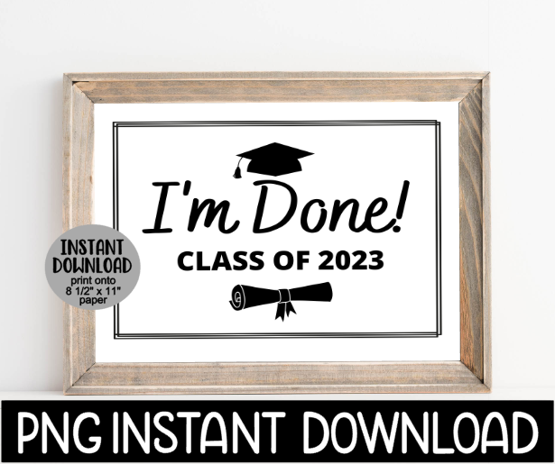 Graduation Sign PNG, Class Of 2023 Sign PNG, Printable Graduation Sign, Graduation Party Decor, Instant PNG Digital Download