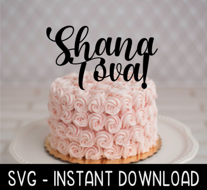 Cake Topper SVG File, Shana Tova Cake Topper SVG, Instant Download, Cricut Cut Files, Silhouette Cut Files, Download, Print