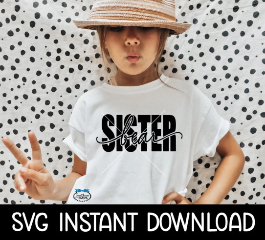 Sister Bear SVG, Sister Bear Little Sister Shirt SVG, Brother Tee, Instant Download, Cricut Cut Files, Silhouette Cut File Print