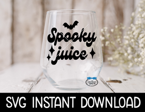 Halloween SVG, Halloween Spooky Juice SVG Instant Download, Cricut Cut File, Silhouette Cut Files, Download, Print