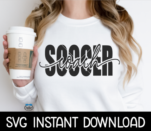 Soccer Coach SVG, Soccer Coach Tee Shirt SvG, Soccer Coach SVG, Instant Download, Cricut Cut Files, Silhouette Cut Files, Print
