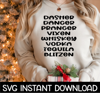 Reindeer SVG, Reindeer Names Alcohol PNG, Dasher Dancer Tee Shirt SvG Instant Download, Cricut Cut File, Silhouette Cut File Download Print