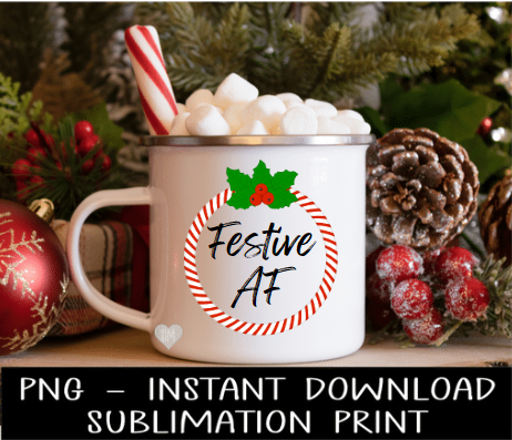 Christmas PNG, Festive AF Christmas Mug PNG Digital Design, Sublimation PnG, Instant Download Water Slide, Waterslide Decal