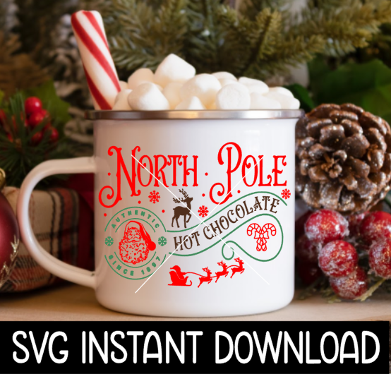 Christmas SVG, North Pole Hot Cocoa Mug SVG File, Christmas Mug SVG Instant Download, Cricut Cut File, Silhouette Cut Files, Download, Print