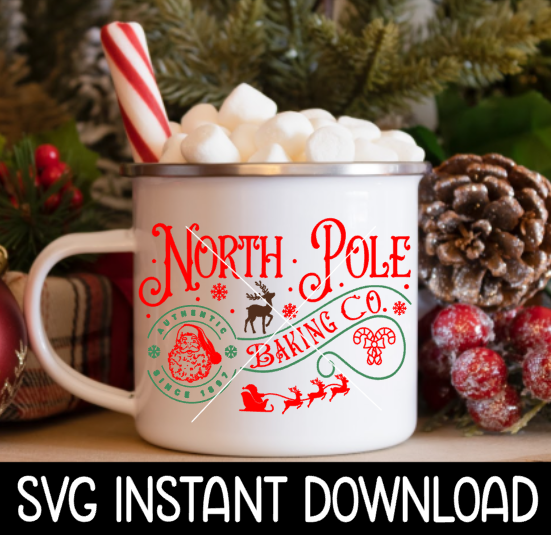 Christmas SVG, North Pole Baking Co Mug SVG File, Christmas Mug SVG Instant Download, Cricut Cut File, Silhouette Cut Files, Download, Print