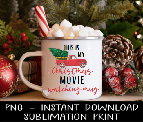 Christmas PNG, This Is My Christmas Movie Watching Mug PNG Digital Design, Sublimation PnG, Instant Download Water Slide, Waterslide Decal