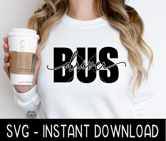 Bus Driver SVG, Bus Driver PNG, Bus Driver Tee SvG, Bus Driver Tee Shirt SVG, Instant Download, Cricut Cut Files, Silhouette Cut Files, Print