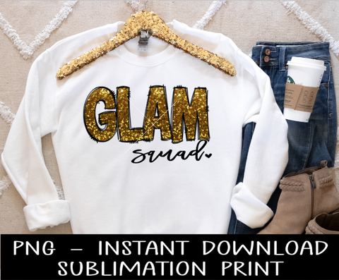 Glam Squad PNG, Gold Glitter Glam Squad PNG Sublimation Digital Design, PNG for Sublimation, Instant Download, PnG Waterslide