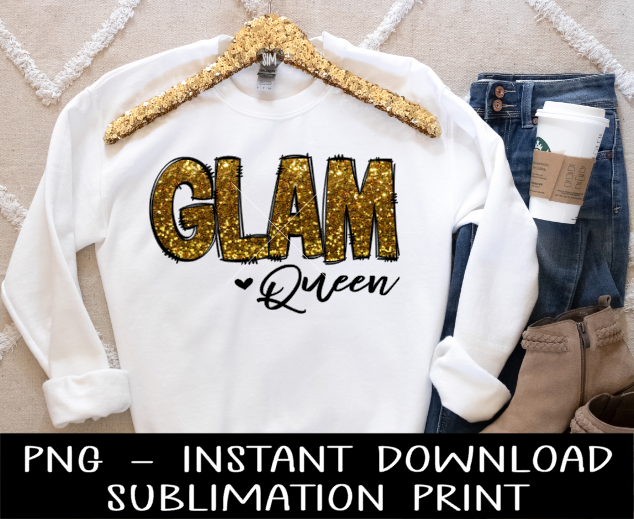 Glam Queen PNG, Gold Glitter Queen Squad PNG Sublimation Digital Design, PNG for Sublimation, Instant Download, PnG Waterslide
