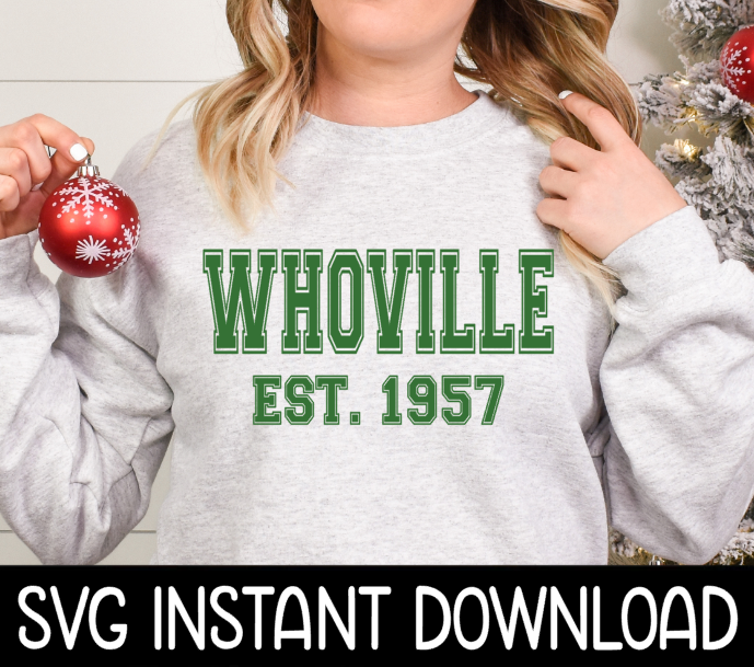 Whoville SVG, Whoville Est 1957 SVG File, Whoville SVG Instant Download, Cricut Cut File, Silhouette Cut Files, Download, Print