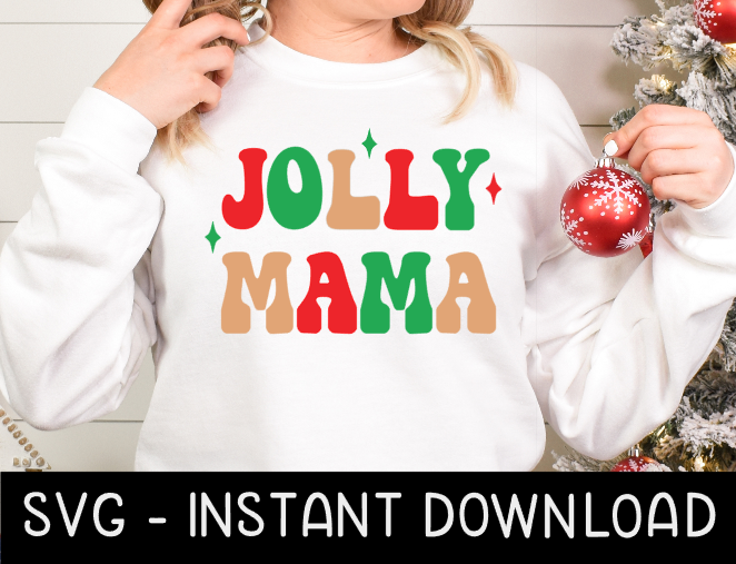 Jolly Mama Christmas SVG, Christmas Tee Shirt SVG Instant Download, Cricut Cut File, Silhouette Cut File Download Print