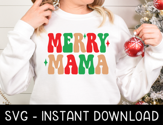 Merry Mama Christmas SVG, Christmas Tee Shirt SVG Instant Download, Cricut Cut File, Silhouette Cut File Download Print