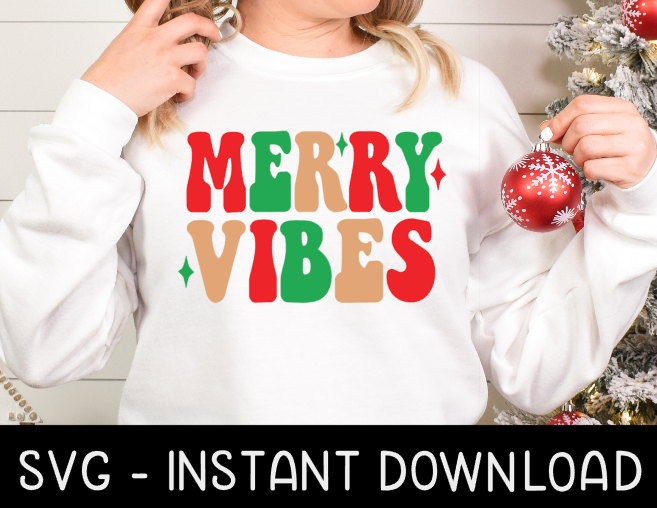 Merry Vibes Christmas SVG, Christmas Tee Shirt SVG Instant Download, Cricut Cut File, Silhouette Cut File Download Print