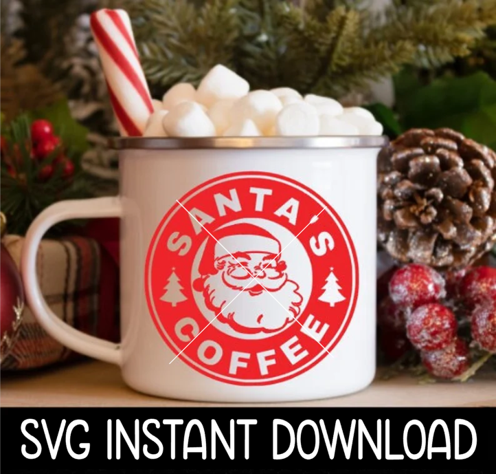 Santa's Coffee SVG, Santa's Coffee SVG File, Christmas Tumbler SVG Instant Download, Cricut Cut File, Silhouette Cut Files, Download, Print