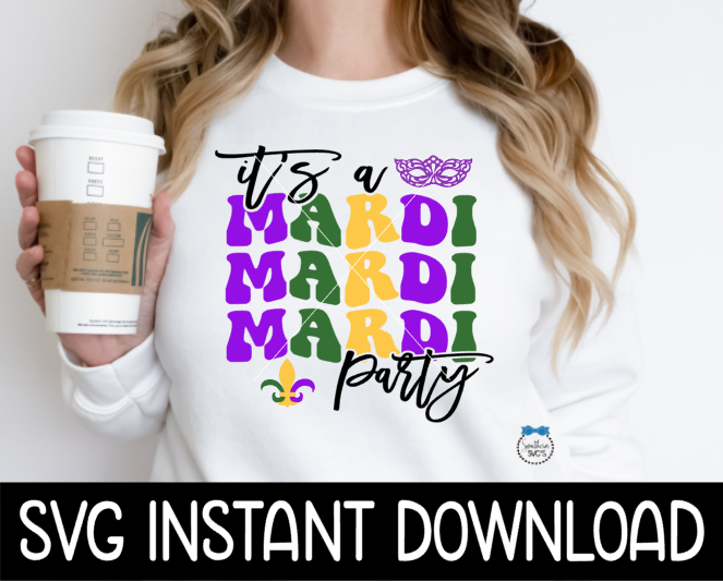 Mardi Gras SVG Files, It's A Mardi Party Multi Colored SVG, Mardi Gras Tee SVG Instant Download, Cricut Cut Files, Silhouette Cut File, Download, Print