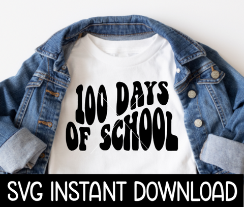 100 Days Of School Wavy Letters SVG, 100 Days Of School, 100 School Days SVG, Instant Download, Cricut Cut Files, Silhouette Cut Files, Print