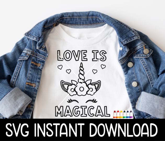 Coloring Shirt SVG, Valentine's Color Me Love Is Magical Unicorn Shirt SVG, Kids Valentine's Day Tee SvG Instant Download, Cricut Cut File, Silhouette Cut File, Print