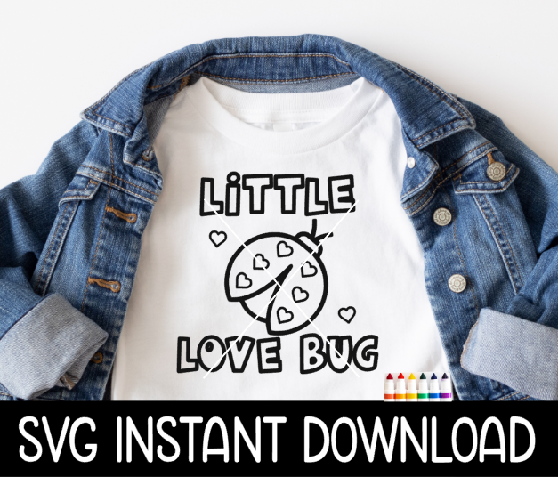 Coloring Shirt SVG, Valentine's Color Me Little Love Bug Shirt SVG, Kids Valentine's Day Tee SvG Instant Download, Cricut Cut File, Silhouette Cut File, Print