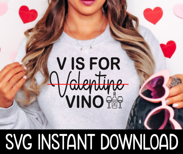 Valentine's Day SVG, V Is For Valentine Vino Games SVG, Instant Download, Cricut Cut File, Silhouette Cut File, Print