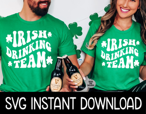 Irish Drinking Team St Patty's Day Wine SvG Instant Download, Cricut Cut Files, Silhouette Cut Files Print0% Irish 100 Percent Drunk, St Patrick's Day SVG, St Pat