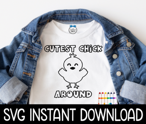 Coloring Shirt SVG, Easter Kids Color Me Shirt SVG, Cutest Chick Around SVG Instant Download, Cricut Cut File, Silhouette Cut File
